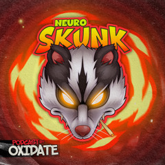 Neuroskunk Podcast Vol. 6 by [OXIDATE]