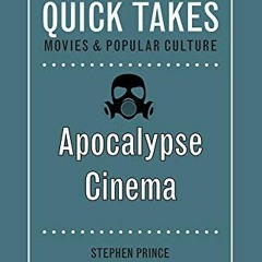 VIEW [PDF EBOOK EPUB KINDLE] Apocalypse Cinema (Quick Takes: Movies and Popular Culture) by  Stephen