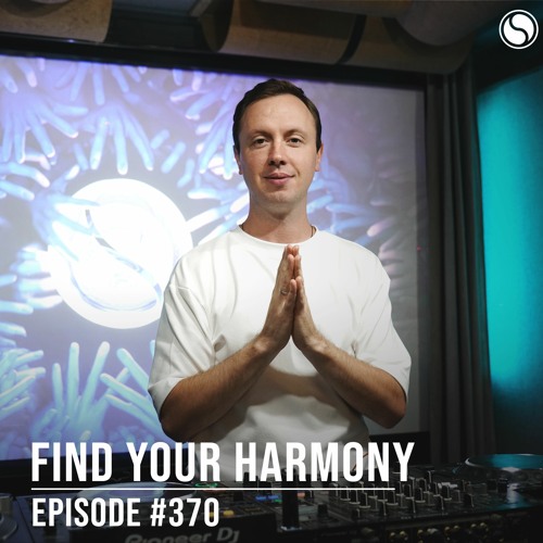 Find Your Harmony Episode #370