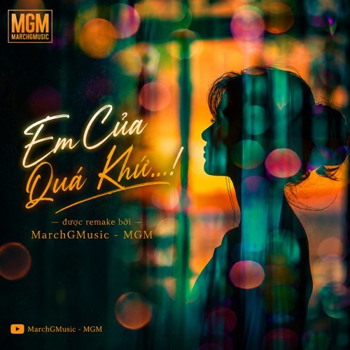 Em Của Quá Khứ  (MarchGMusic / MGM Remake) #DEEP #CHILL #viral #nhachay #music