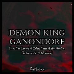 Tears of the Kingdom: Demon King Ganondorf | Metal Remix Cover by Dethraxx