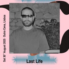 Last Life at Outra Cena, That Side, August 2025