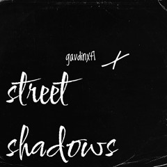 Street Shadows