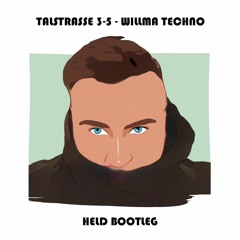 TALSTRASSE 3-5 - WILLMA TECHNO (HELD BOOTLEG)