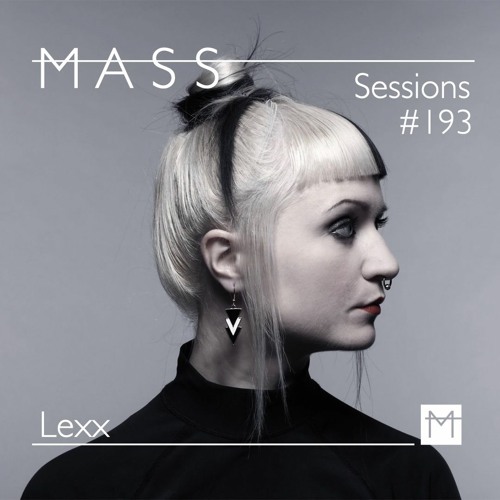 MASS Sessions #193 | Lexx