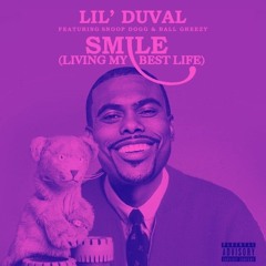Lil Duval ft. Snoop Dogg, Ball  Greezy - Smile (Living My Best Life) - Slowed and Throwed By DjDee
