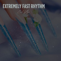 Extremely Fast Rhythm