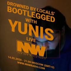 Drowned By Locals BOOTLEGGED w/ YUNIS - [14.05.20]