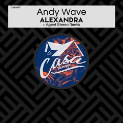 Andy Wave - Alexandra (Agent Stereo Remix)