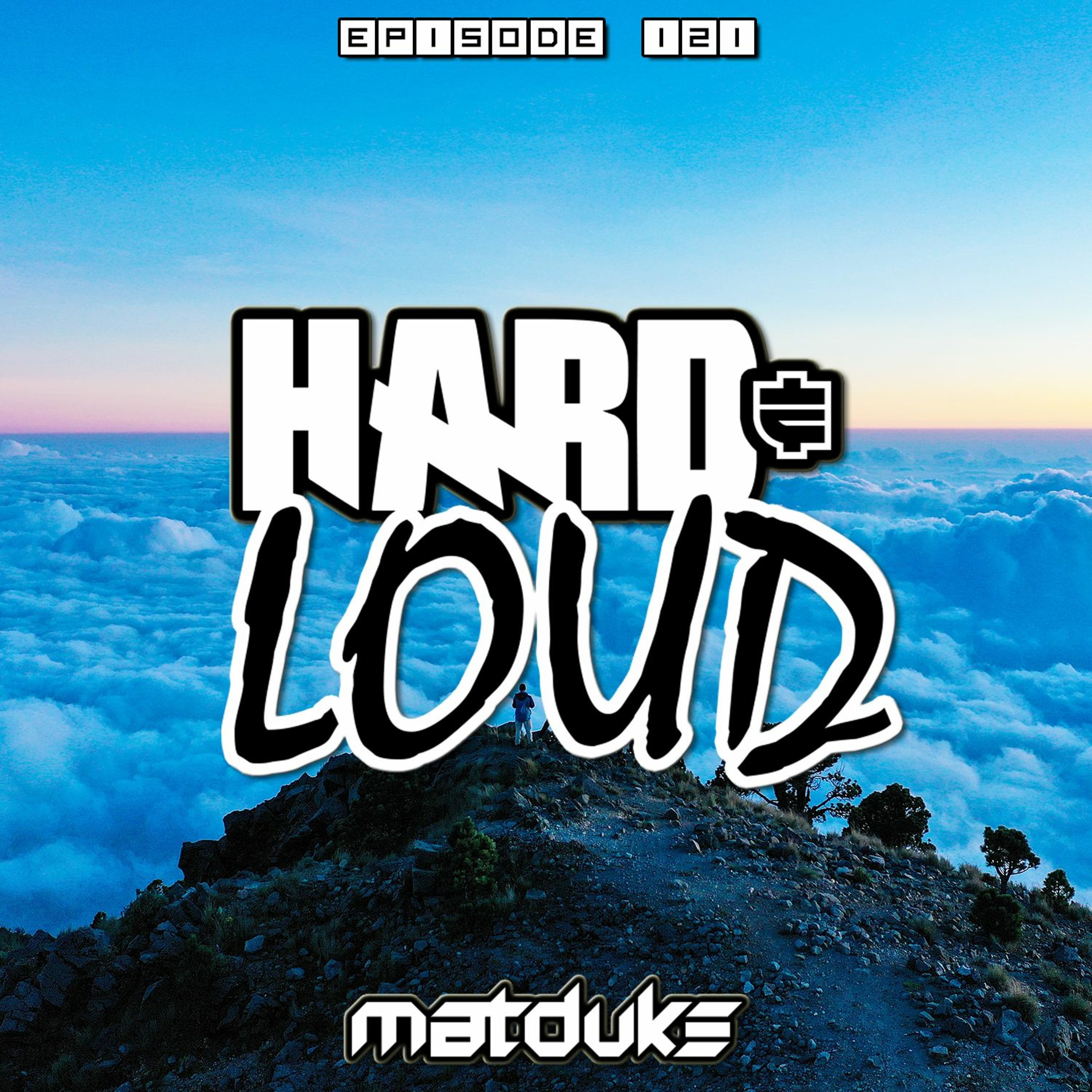 Matduke presents The Hard & Loud Podcast (Hardstyle, Happy Hardcore)