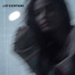 Lost Everything