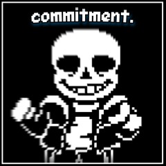 commitment. [megalo] | AleAtorio3 Archive