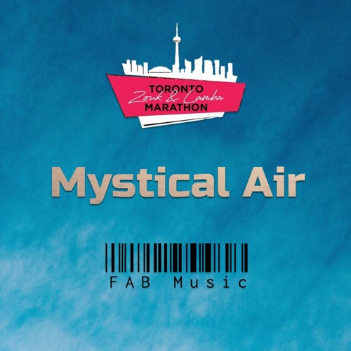 ⭐️ FAB Music 🌳 LIVE SET 🍃 Mystical Air  🇨🇦 Toronto Zouk Lamba Marathon