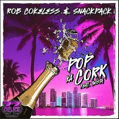Stanton Warriors - Pop Ya Cork (Rob Cokeless & SnackPack Rendition)(FREE DOWNLOAD)