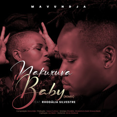 Nakuxuva Baby (Remix) [feat. Rhodalia Silvestre]