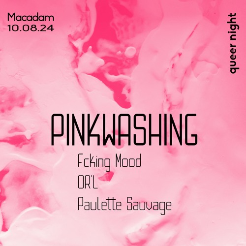 OR'L - Pinkwashing @ Macadam 100824