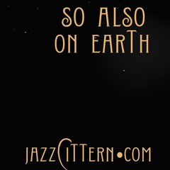So Also on Earth