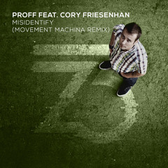 Misidentify (Movement Machina Extended Remix) [feat. Cory Friesenhan]