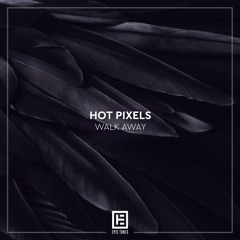 Hot Pixels - Walk Away