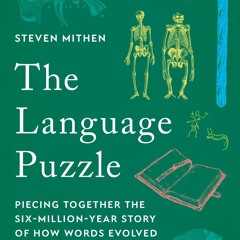 ⚡PDF❤ The Language Puzzle: Piecing Together the Six-Million-Year Story of How Words Evolved