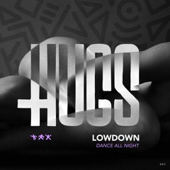 Lowdown - Dance All Night