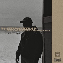 Tracy Hardly - Wednesday (feat. Second Sama) [Prod. Eem Triplin]