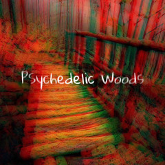 Psychedelic Woods (FREESTYLE SESSIONS)