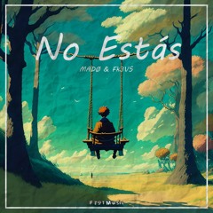 MADØ & FK3VS - No Estás