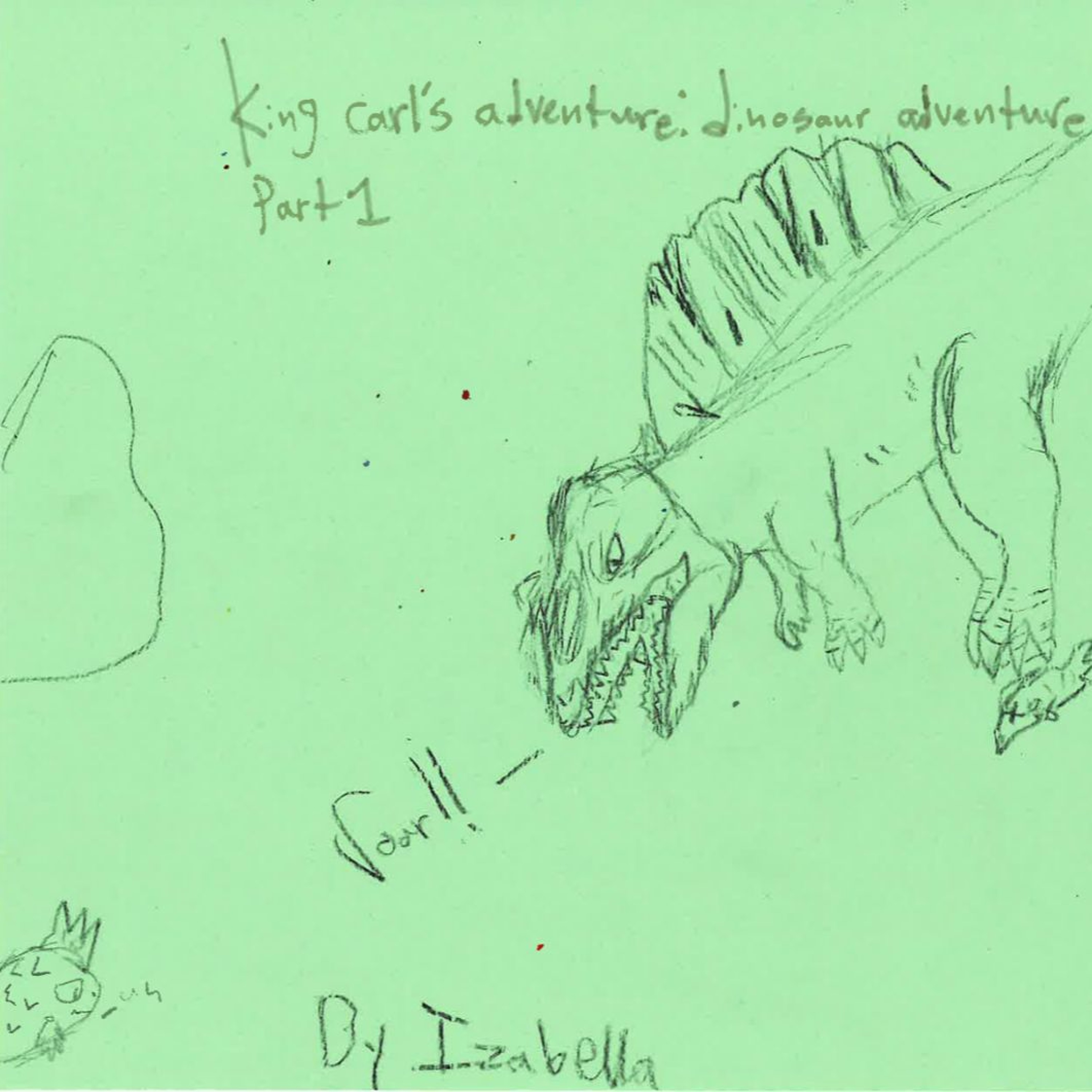 King Carl’s Adventures: Dinosaur Adventure Part One by Izabella episode artwork