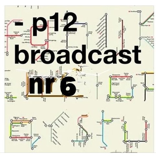 p12 Broadcast #6