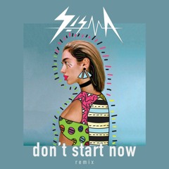 Dua Lipa - Don't Start Now (S!sma Remix)