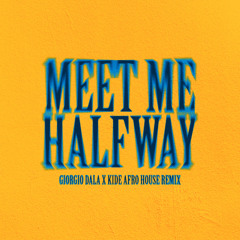 Black Eyed Peas - Meet Me Halfway (Giorgio Dala x Kide Afro House Edit) / FREE DOWNLOAD