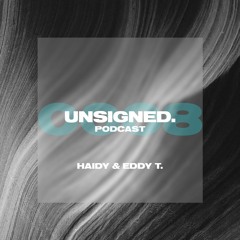 unsigned.radio 008 - Haidy & Eddy T