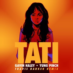 Tati (with Yung Pinch) (Travis Barker Remix)