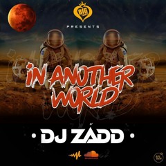 In Another World By DJ Zadd