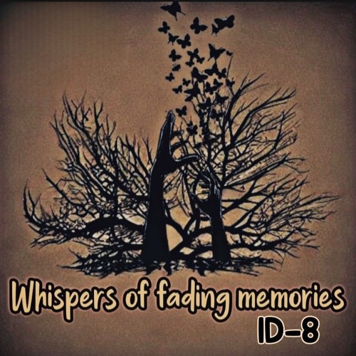wisper of fading memories