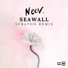 Neev - Seawall (Scraton Remix)