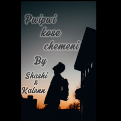 Pwipwi kose chemeni ft Kaleen (cvr)