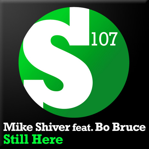Mike Shiver feat. Bo Bruce - Still Here (Original Mix)