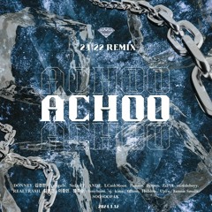 Achoo Remix (w/ various artists)