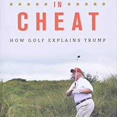 DOWNLOAD EBOOK 📍 Commander in Cheat: How Golf Explains Trump by  Rick Reilly PDF EBO