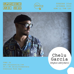 Chelu Garcia - Supersónicos Radio Show | 22 Oct 2024