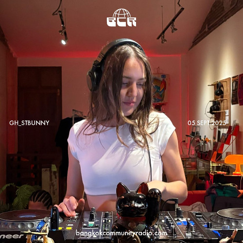 Gh_stbunny - 5th September 2025 | Bangkok Community Radio