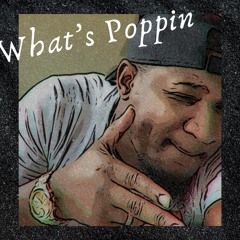 What's Poppin [Freestyle]