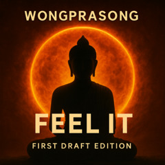 Feel it  - Wongprasong