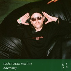 Rąžė Radio Mix 031: Kovvalsky
