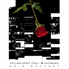 Falling Apart (feat. 隼 Hayabusa)