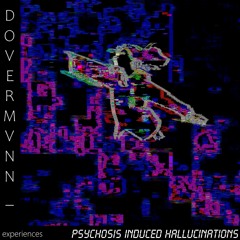 Psychosis Induced Hallucinations