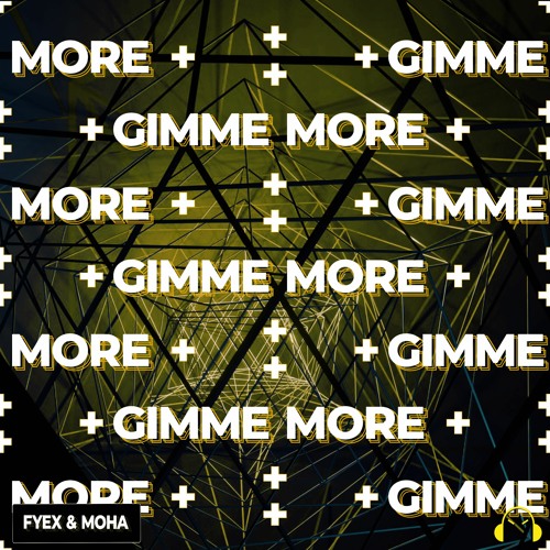Fyex & MOHA - Gimme More (ft. Milan Gavris)  *FREE DOWNLOAD = BUY*