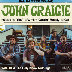 I'm Gettin' Ready To Go (feat. TK & The Holy Know-Nothings)